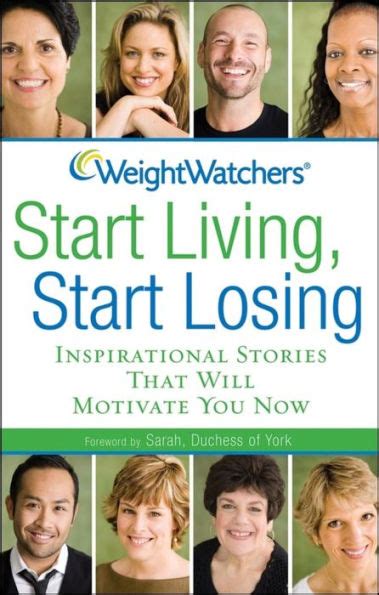 Weight Watchers Start Living Start Losing Inspirational Stories That Will Motivate You Now by Weight Watchers 2007-12-01 Epub