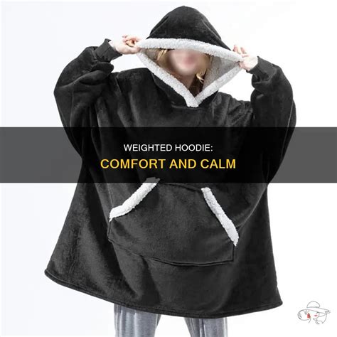 Weighted Hoodies: Experience the Calming Embrace