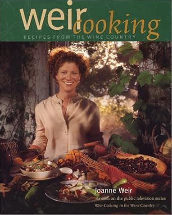 Weir Cooking Recipes from the Wine Country Epub