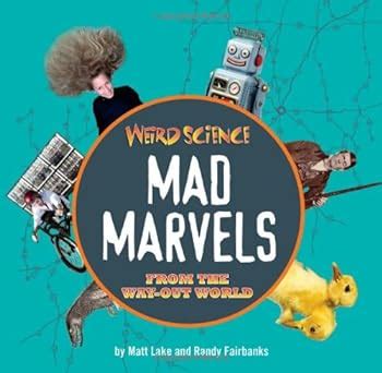 Weird Science Mad Marvels from the Way-Out World Reader