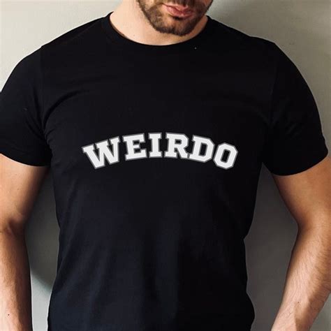 Weirdo T-Shirt: The Ultimate Guide to Standing Out from the Crowd