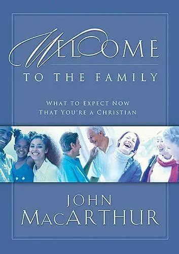Welcome To The Family What to Expect Now That You re a Christian PDF