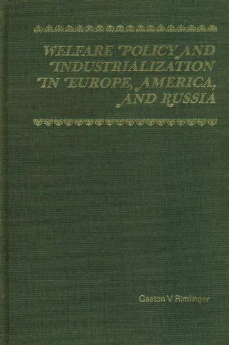 Welfare Policy and Industrialization in Europe, America and Russia Ebook Epub