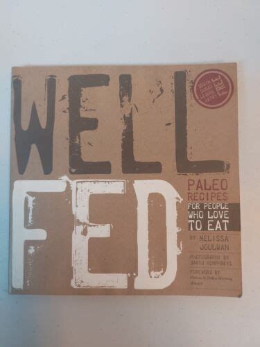 Well Fed Paleo Recipes for People Who Love to Eat Kindle Editon