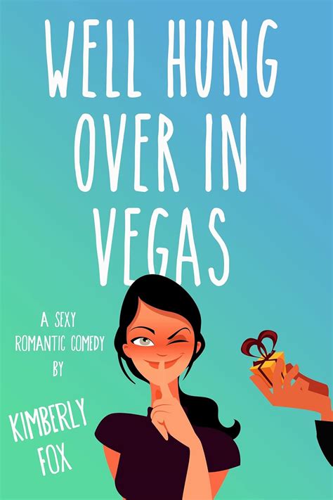 Well Hung Over in Vegas A Standalone Romantic Comedy Doc