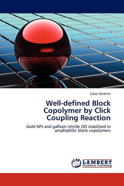 Well-Defined Block Copolymer by Click Coupling Reaction Doc