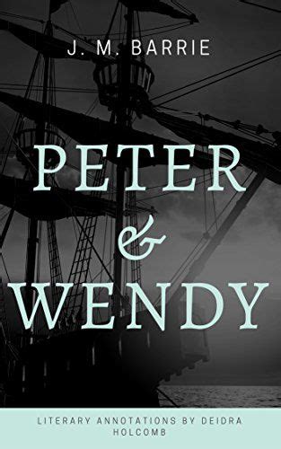 Wendy and Peter Annotated Includes literary review