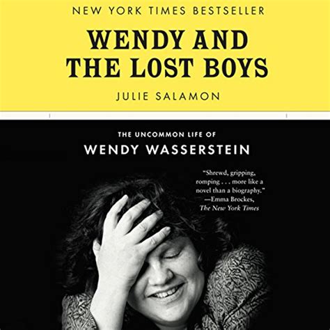 Wendy and the Lost Boys The Uncommon Life of Wendy Wasserstein Kindle Editon