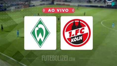 Werder Bremen x Colônia: Guia Completo para Fãs