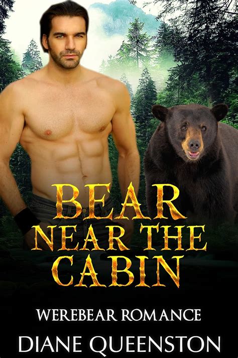 Werebear Romance Bear Near the Cabin paranormal bear shapeshifter romance new adult paranormal bear shifter comedy short stories Kindle Editon