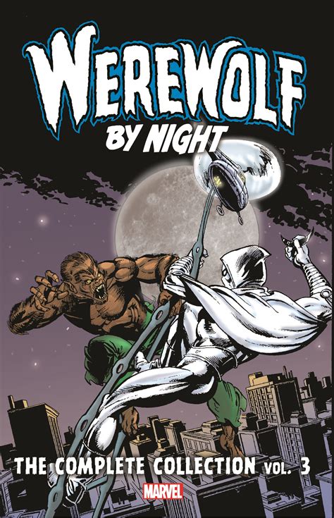 Werewolf By Night The Complete Collection Vol 3 Werewolf By Night 1972-1988 Kindle Editon