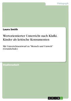 Wertorientierter Unterricht nach Klafki Kinder als kritische Konsumenten German Edition Reader