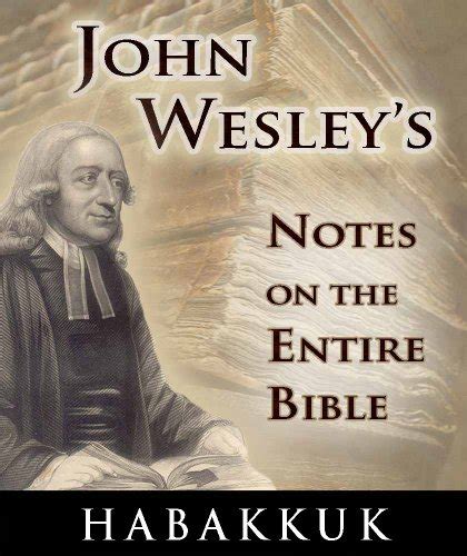 Wesley On Habakkuk John Wesley s Notes On The Bible Reader