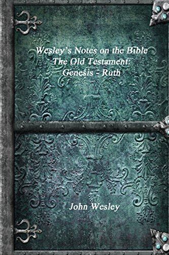 Wesley On Ruth John Wesley s Notes On The Bible Doc