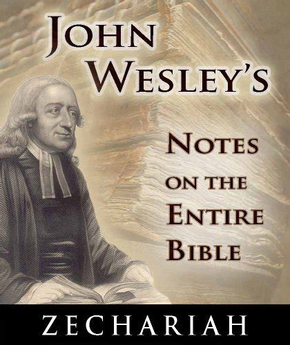 Wesley On Zechariah John Wesley s Notes On The Bible PDF