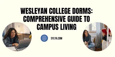 Wesleyan University Dorms: A Comprehensive Guide