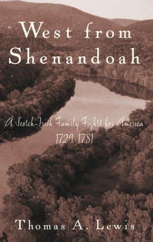 West From Shenandoah A Scotch-Irish Family Fights for America, 1729-1781, A Journal of Discovery Epub