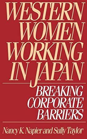 Western Women Working in Japan Breaking Corporate Barriers Kindle Editon