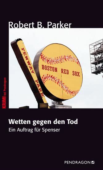 Wetten gegen den Tod Ein Auftrag für Spenser Band 3 German Edition Kindle Editon