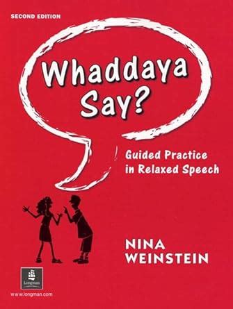 Whaddaya Say Guided Practice in Relaxed Speech Second Edition Kindle Editon