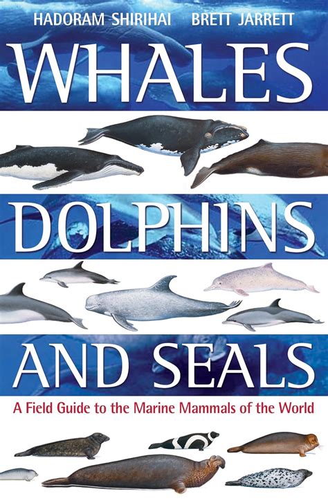 Whales, Dolphins and Seals: A Field Guide to the Marine Mammals of the World Ebook Reader