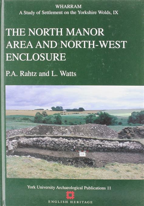 Wharram: The North Manor Area and North-West Enclosure This is the ninth volume in the series on th Kindle Editon
