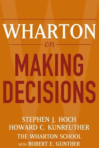 Wharton on Making Decisions 1st Edition PDF