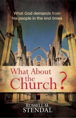 What About the Church What God demands from his people in the end times Doc