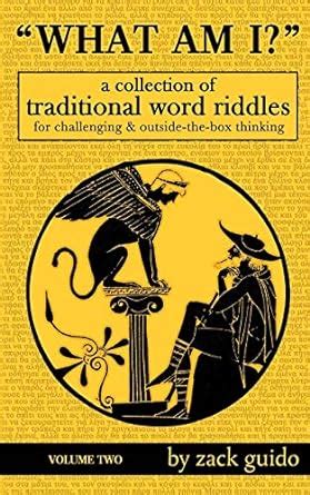 What Am I A Collection Of Traditional Word Riddles VOLUME TWO