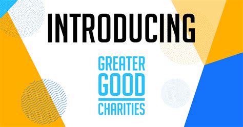 What Are Greater Good Charities?