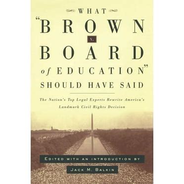 What Brown v. Board of Education Should Have Said The Nation's Top Doc