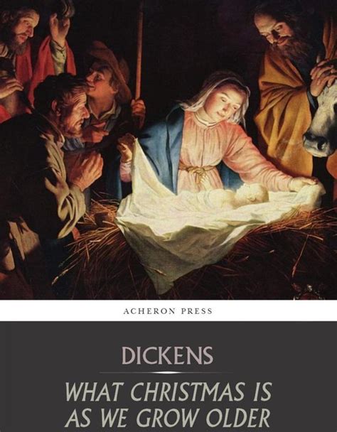 What Christmas is as we grow older and other stories by Charles Dickens History of Christmas Book 41