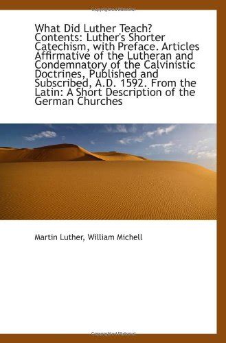 What Did Luther Teach Contents Luther s Shorter Catechism With Preface Classic Reprint PDF