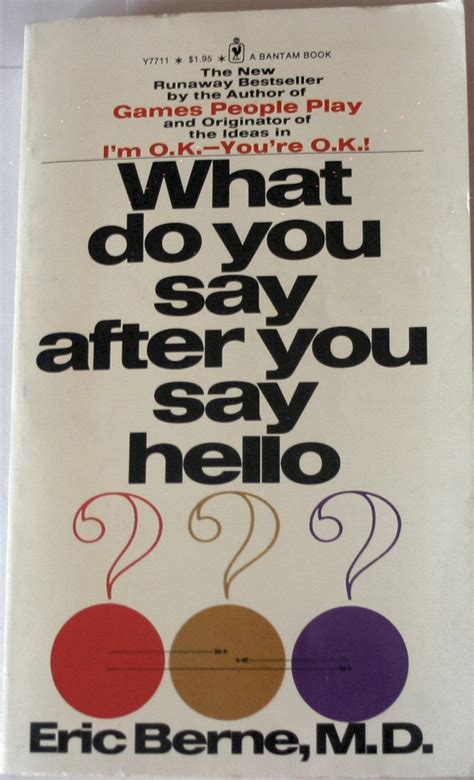 What Do You Say After You Say Hello The Psychology of Human Destiny PDF