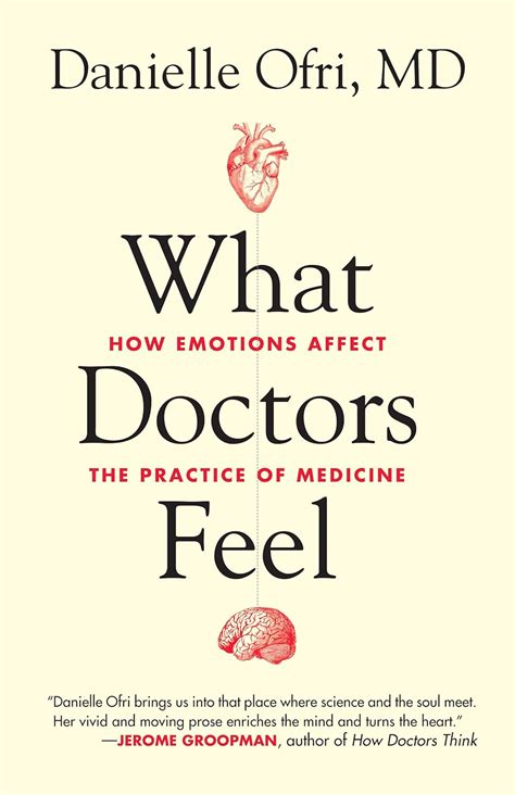 What Doctors Feel How Emotions Affect the Practice of Medicine PDF