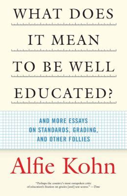 What Does it Mean to Be Well Educated? And Other Essays on Standards Doc
