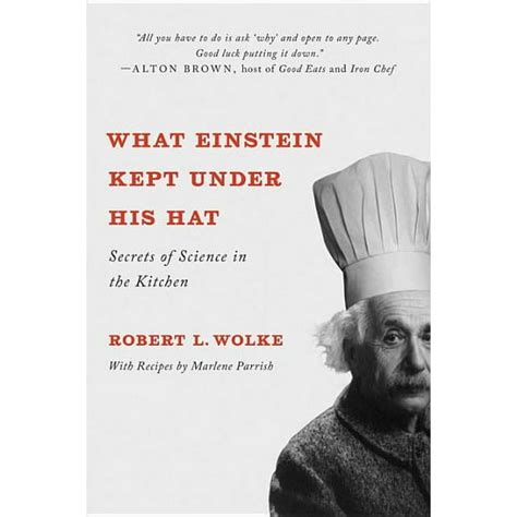 What Einstein Kept Under His Hat Secrets of Science in the Kitchen Kindle Editon