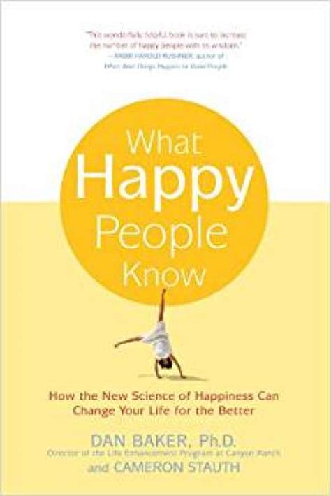 What Happy People Know: How the New Science of Happiness Can Change Your Life for the Better Epub