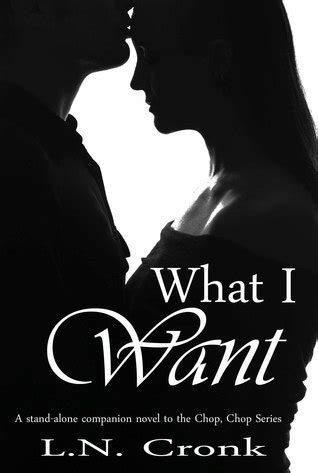 What I Want A Companion Novel to the Chop Chop Series Kindle Editon