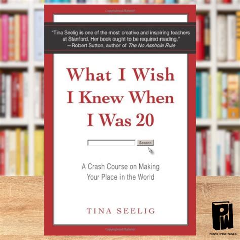 What I Wish I Knew When I Was 20 A Crash Course on Making Your Place in the World Kindle Editon