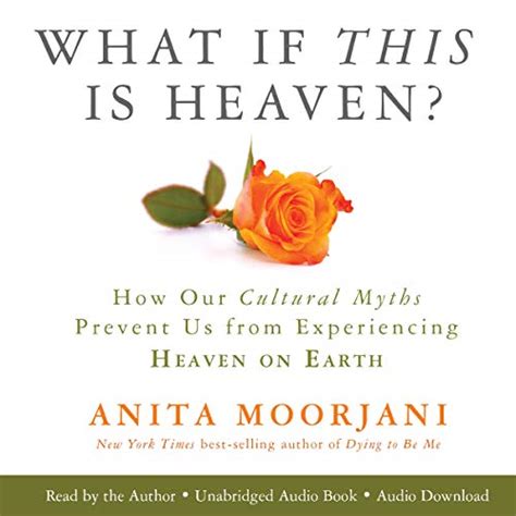 What If This Is Heaven How Our Cultural Myths Prevent Us from Experiencing Heaven on Earth Doc