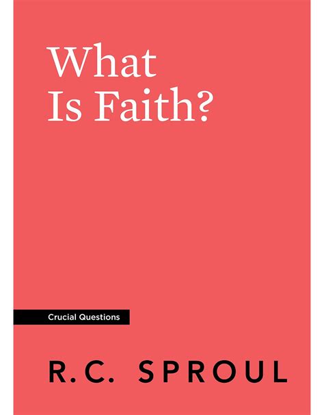 What Is Faith Crucial Questions Reformation Trust Doc