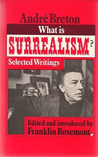 What Is Surrealism Selected Writings Reader