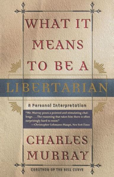 What It Means to Be a Libertarian A Personal Interpretation Epub