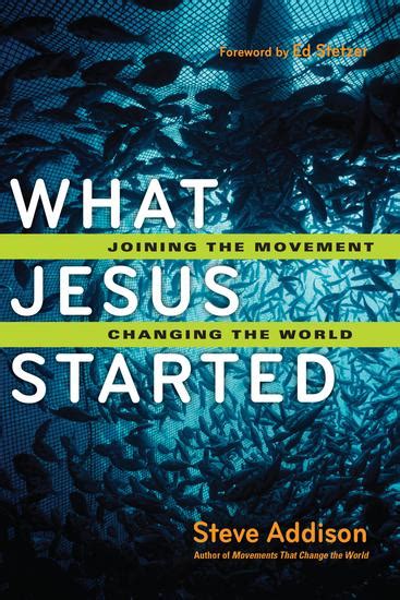 What Jesus Started Joining the Movement Changing the World Doc