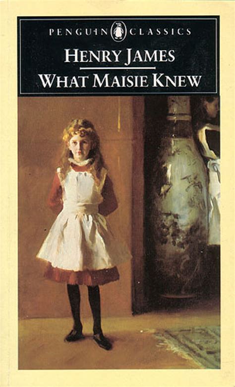 What Maisie Knew 1897 by Henry James a novel Reader