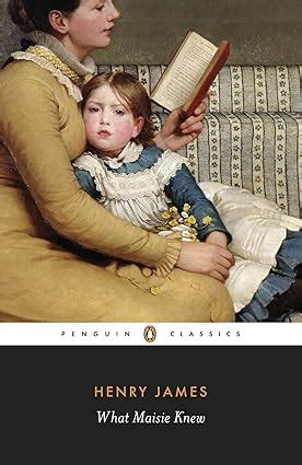 What Maisie Knew Penguin Classics Reader