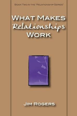 What Makes Relationships Work Relationship Series Book 2 PDF