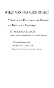 What Man Has Made Of ManA Study Of The Consequences Of Platonism And Positivism In Psychology Reader