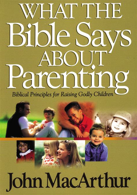 What The Bible Says About Parenting Biblical Principle For Raising Godly Children Reader